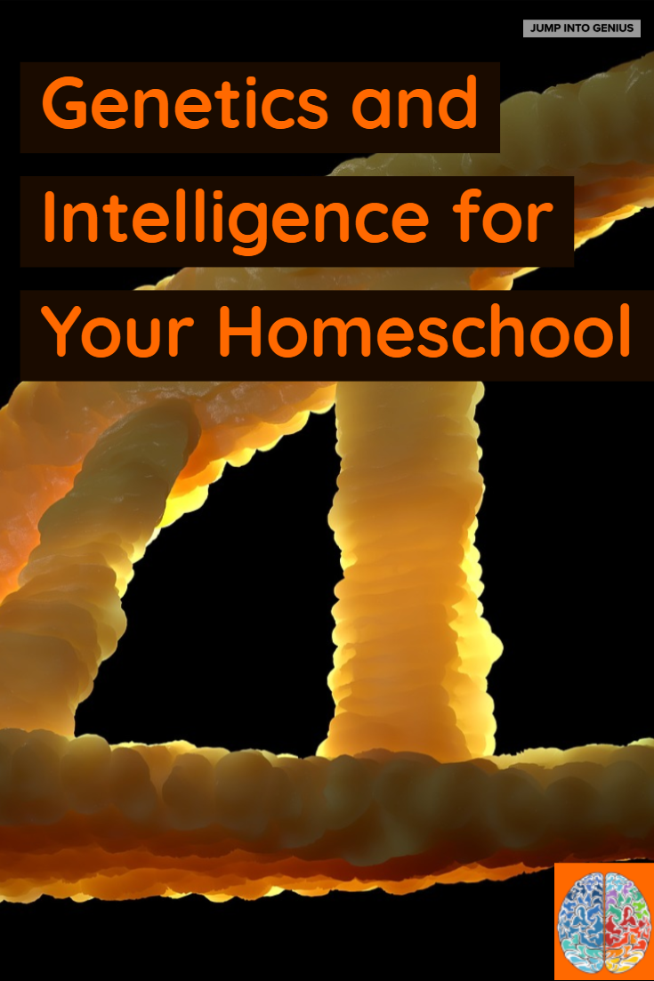 Genetics and Intelligence for Your Homeschool